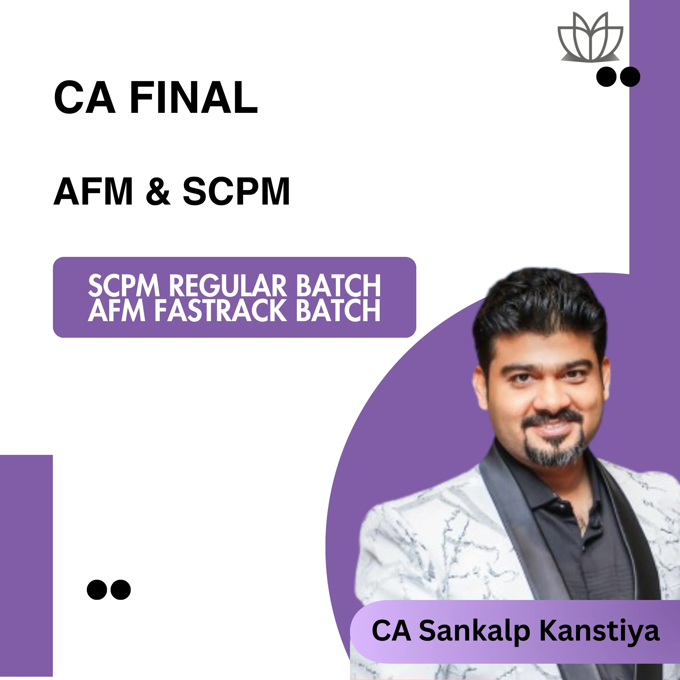 CA Final AFM (Fastrack Batch) & Set B SPOM (SCPM) (Regular Batch) For Jan 26